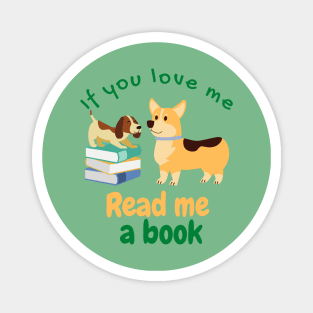 If You Love Me Read Me a Book with Dogs Magnet